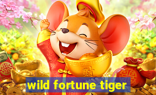 wild fortune tiger